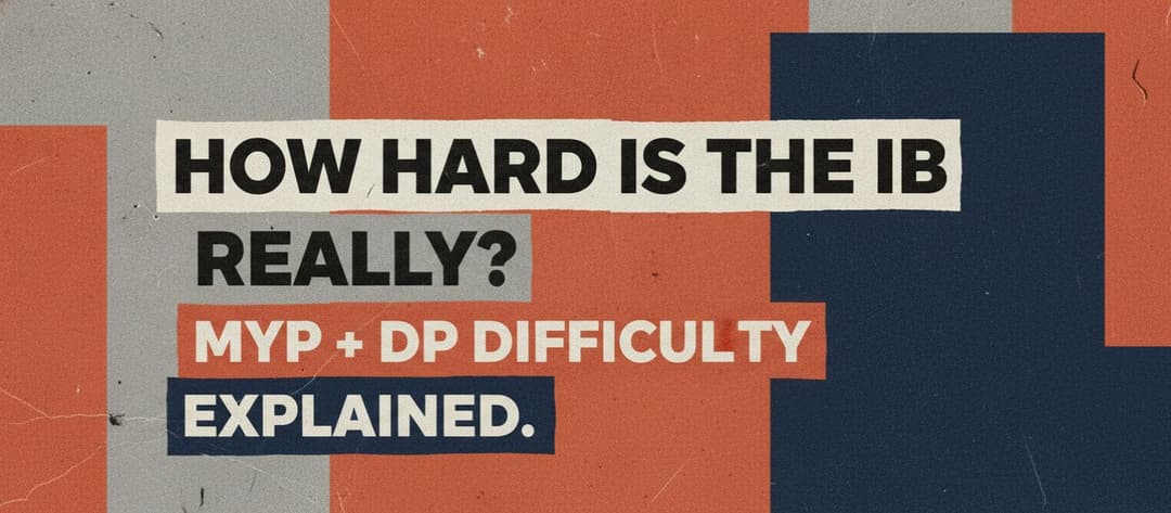 How Hard Is the IB? MYP & DP Difficulty