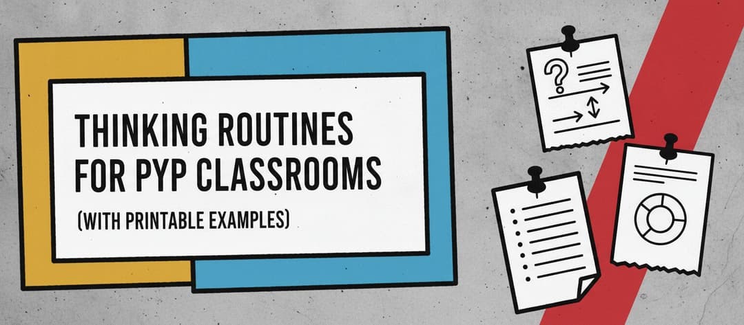 Thinking Routines for PYP Classrooms